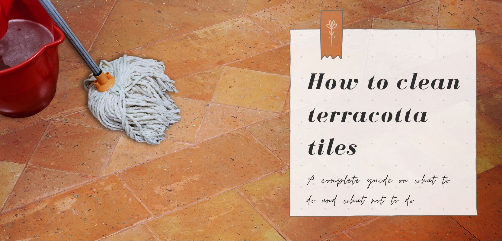 lukewarm water terracotta tile cleaning process